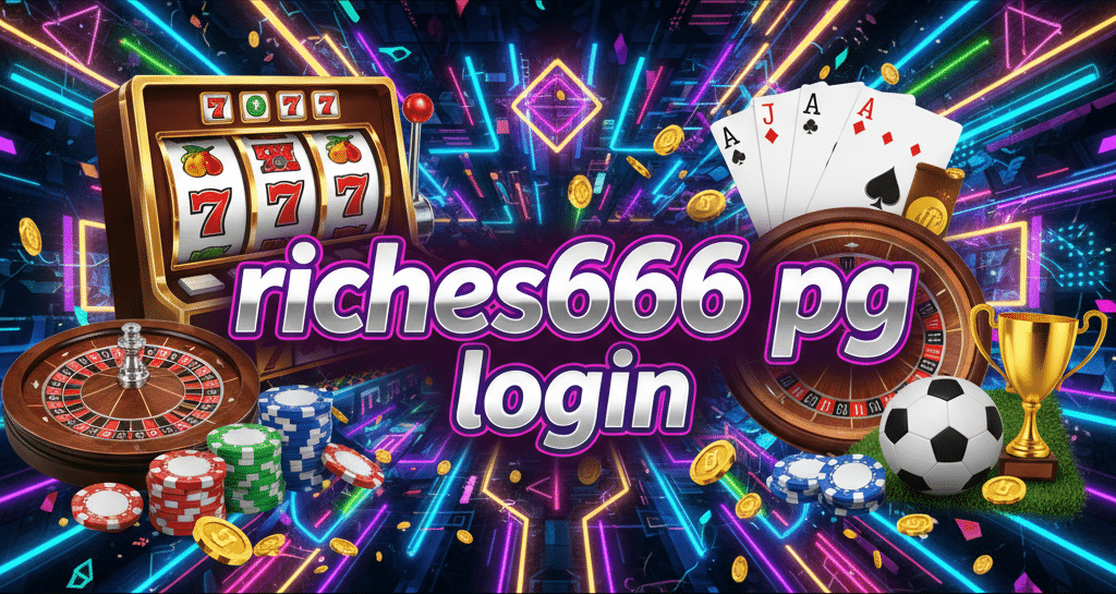 riches666 pg login